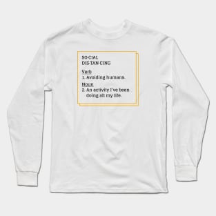 SOCIAL DISTANCING MEANING Long Sleeve T-Shirt